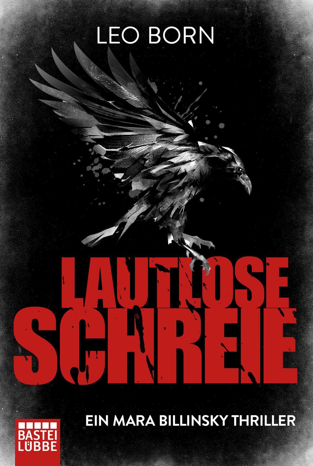 Cover: 9783404178681 | Lautlose Schreie | Ein Mara Billinsky Thriller | Leo Born | Buch