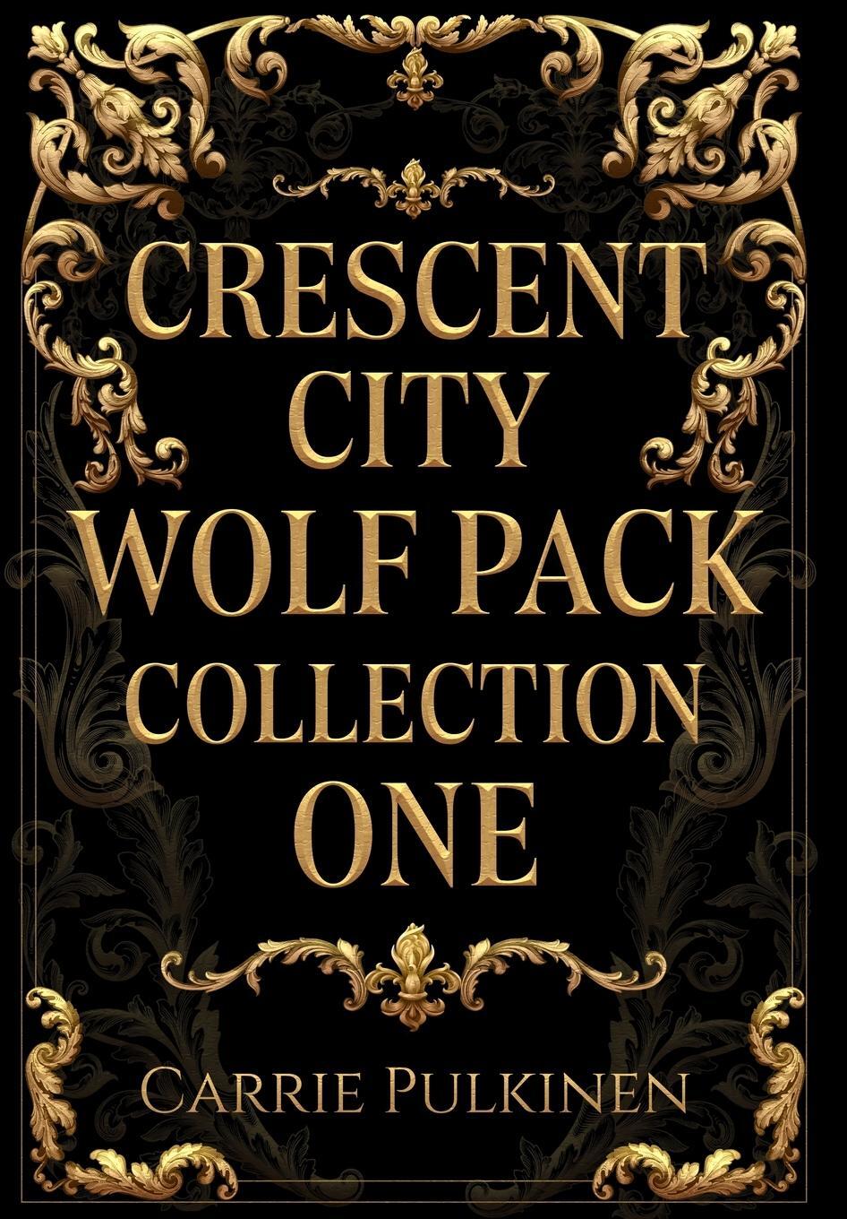 Cover: 9781957253060 | Crescent City Wolf Pack Collection One | Books 1 - 3 | Carrie Pulkinen