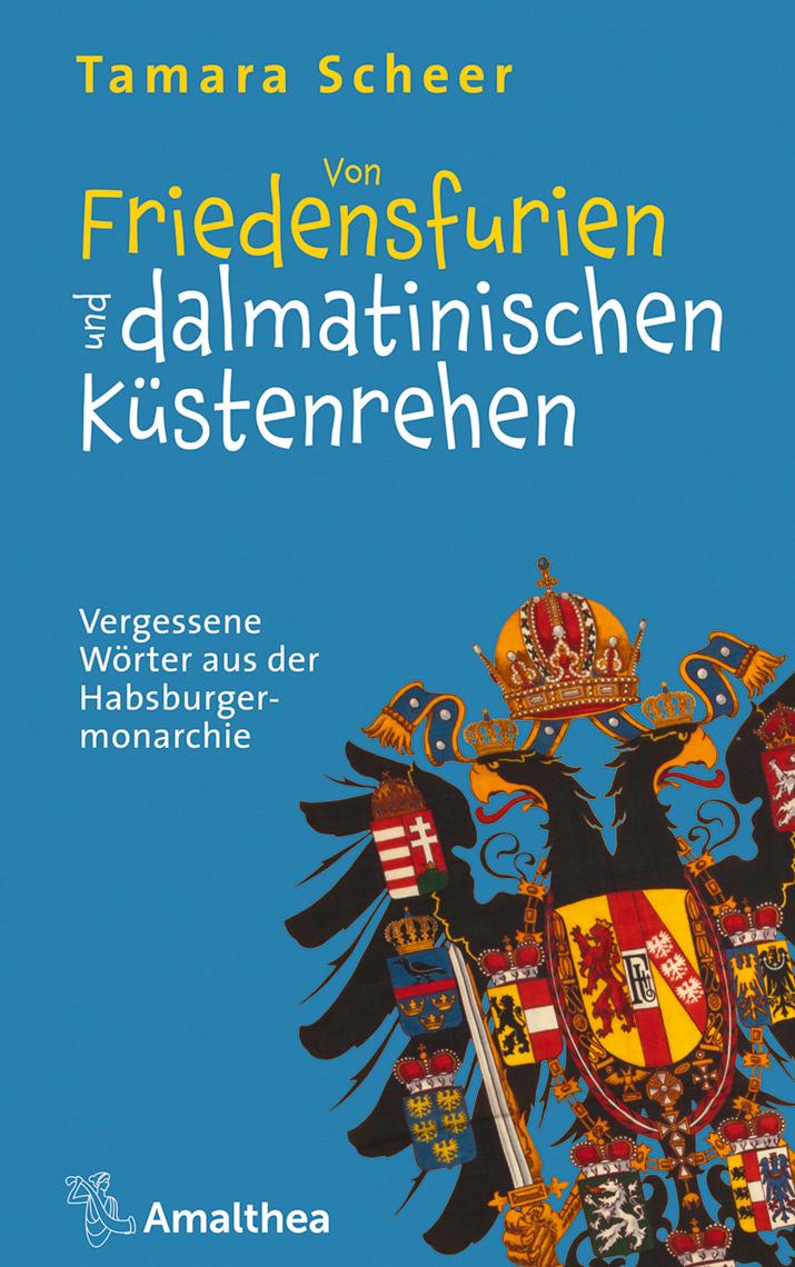 Cover: 9783990501450 | Von Friedensfurien und dalmatinischen Küstenrehen | Tamara Scheer