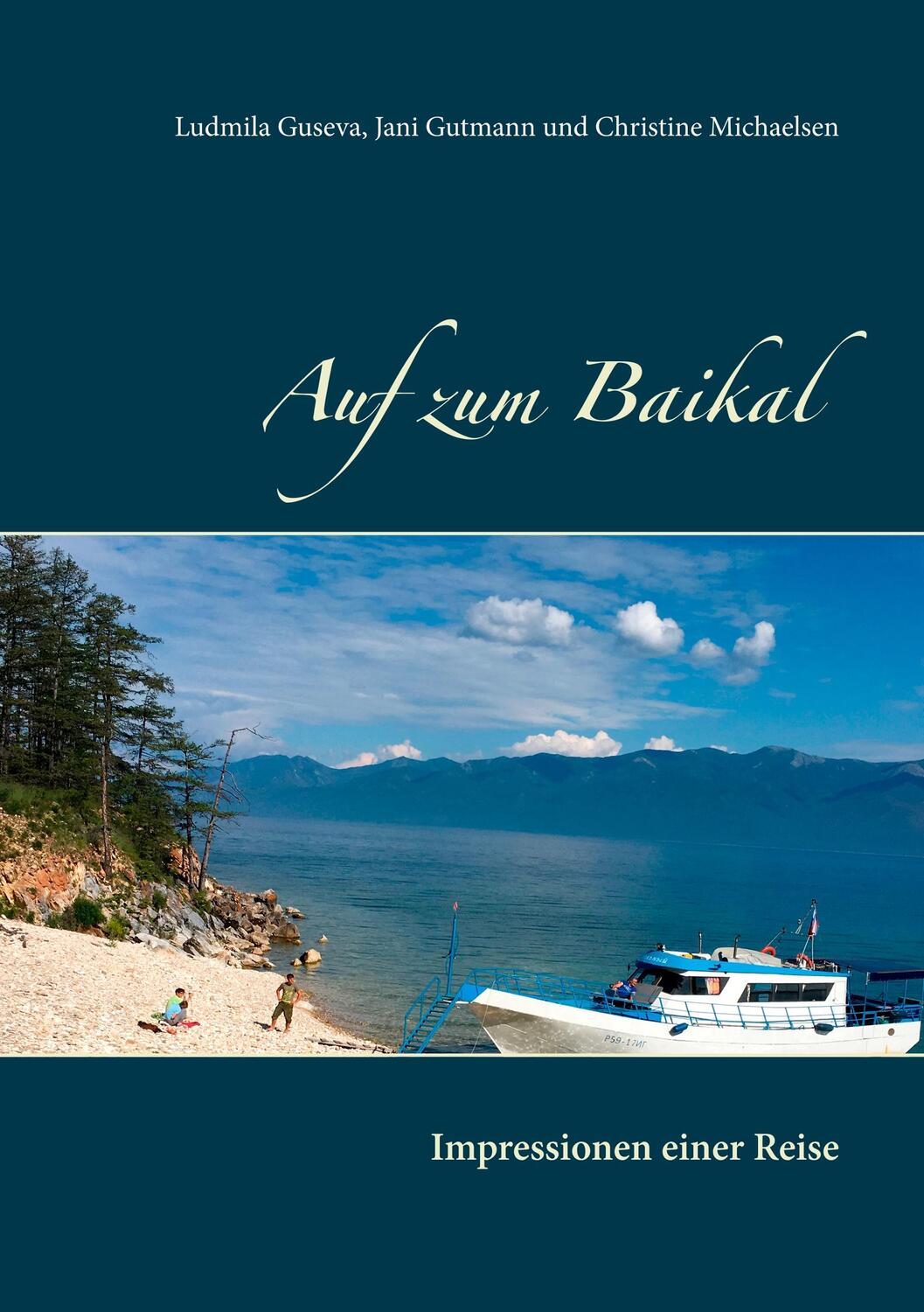 Cover: 9783748168089 | Auf zum Baikal | Impressionen einer Reise | Ludmila Guseva (u. a.)