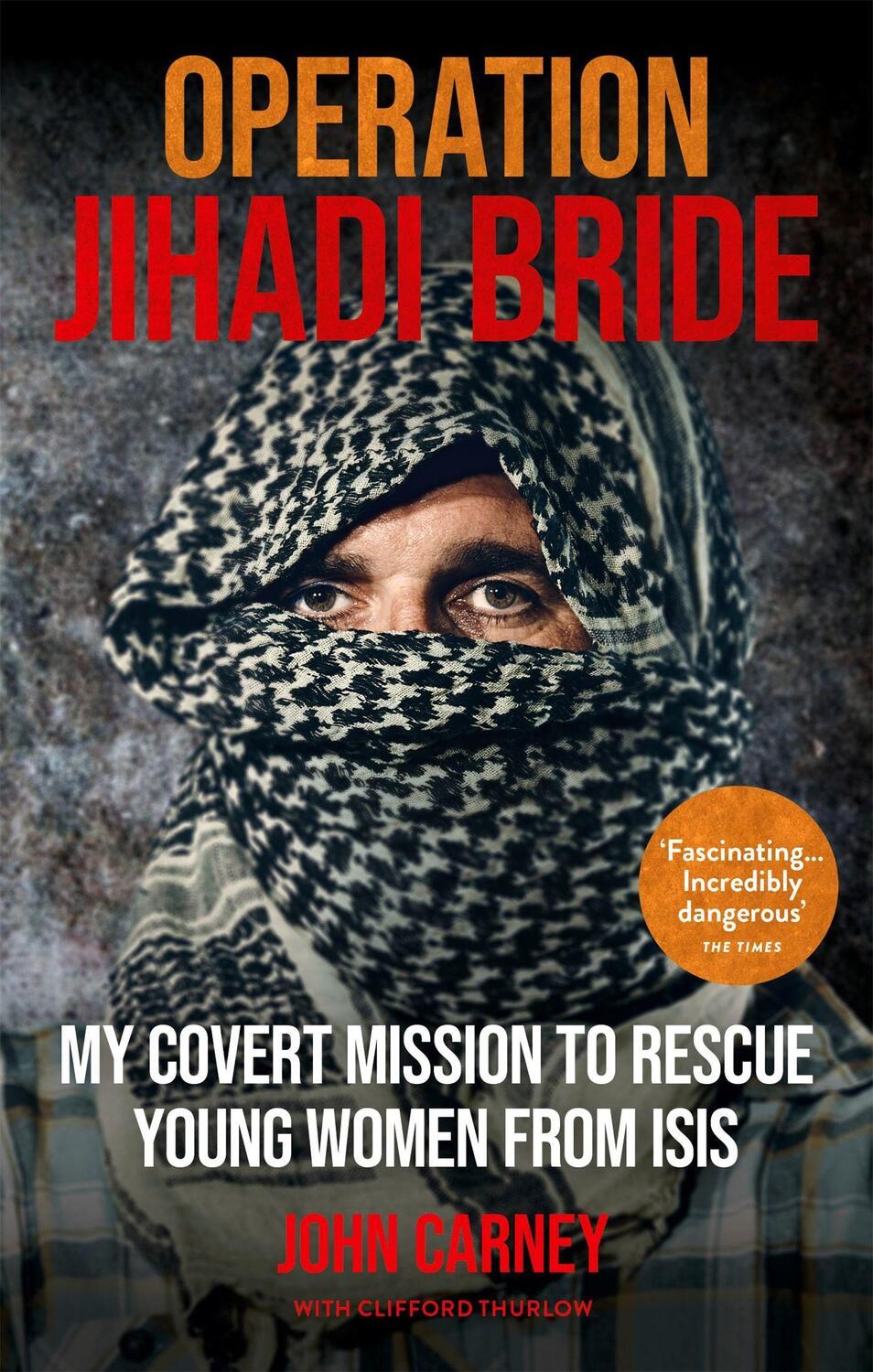 Cover: 9781913183059 | Operation Jihadi Bride | John Carney (u. a.) | Taschenbuch | Englisch
