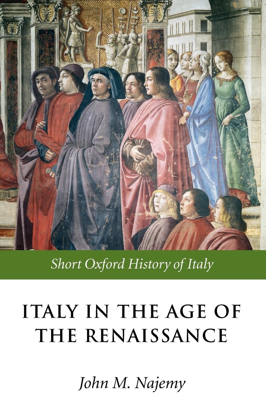 Cover: 9780198700401 | Italy in the Age of the Renaissance | 1300-1550 | John M. Najemy