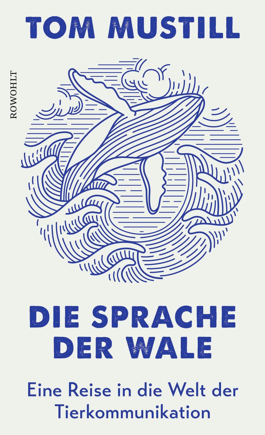 Cover: 9783498003258 | Die Sprache der Wale | Eine Reise in die Welt der Tierkommunikation