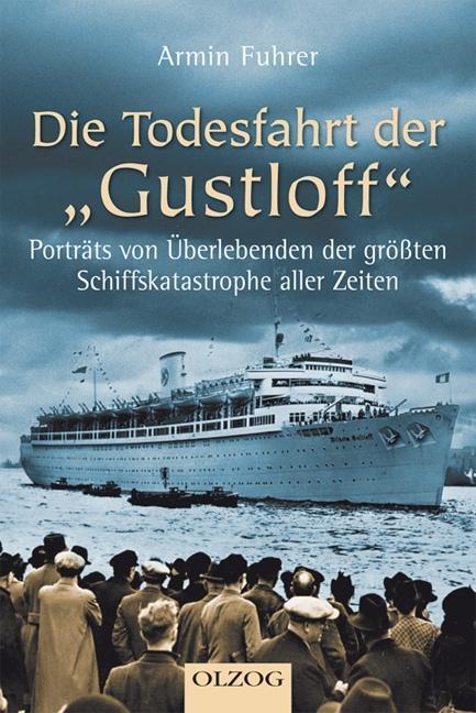Cover: 9783957680433 | Die Todesfahrt der "Gustloff" | Armin Fuhrer | Taschenbuch | Deutsch