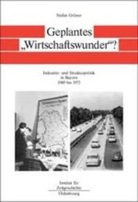 Cover: 9783486566000 | Bayern im Bund / Geplantes "Wirtschaftswunder"? | Stefan Grüner | Buch