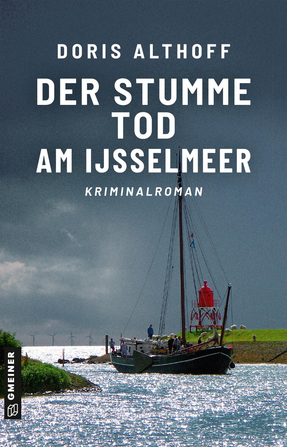 Cover: 9783839205754 | Der stumme Tod am Ijsselmeer | Kriminalroman | Doris Althoff | Buch