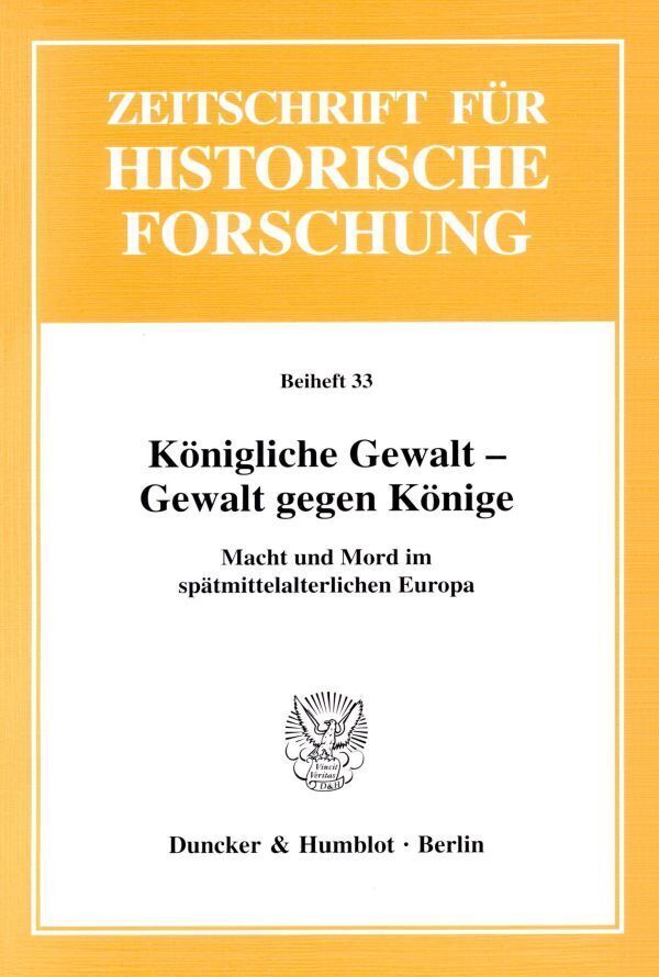 Cover: 9783428115884 | Königliche Gewalt - Gewalt gegen Könige. | Martin Kintzinger (u. a.)