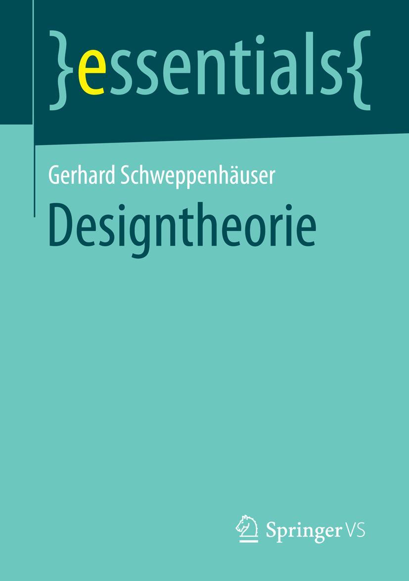 Cover: 9783658126599 | Designtheorie | Gerhard Schweppenhäuser | Taschenbuch | xi | Deutsch