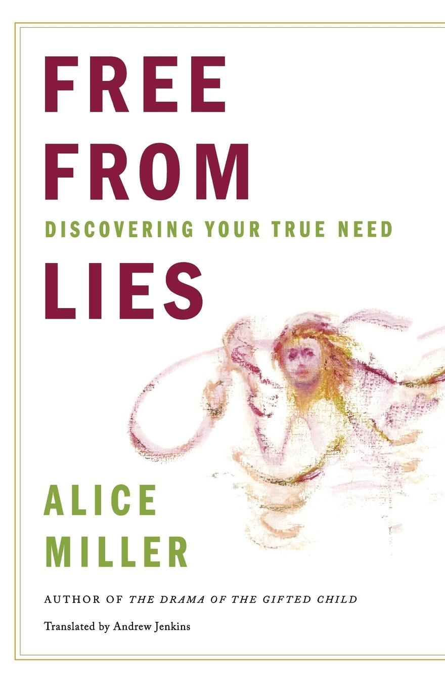 Cover: 9780393338508 | Free from Lies | Discovering Your True Needs | Alice Miller | Buch
