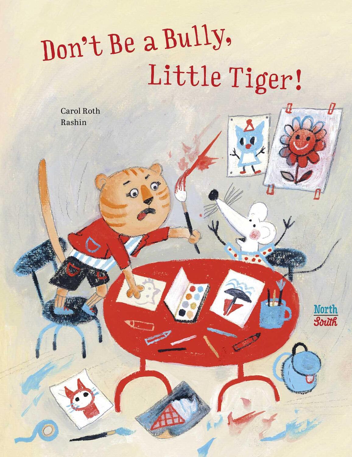 Cover: 9780735844957 | Don't Be A Bully, Little Tiger | Carol Roth (u. a.) | Buch | Gebunden