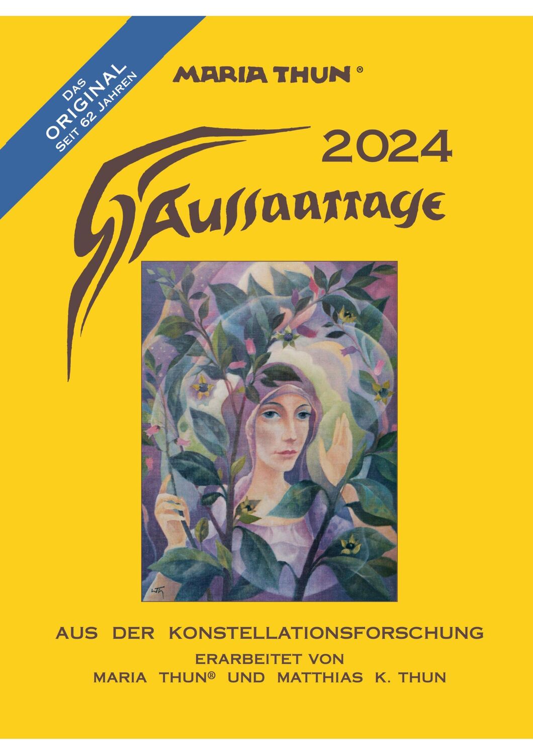 Cover: 9783928636773 | Aussaattage 2024 Maria Thun | Aus der Konstellationsforschung | Thun