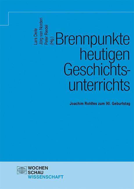 Cover: 9783734412356 | Brennpunkte heutigen Geschichtsunterrichts | Lars Deile (u. a.) | Buch