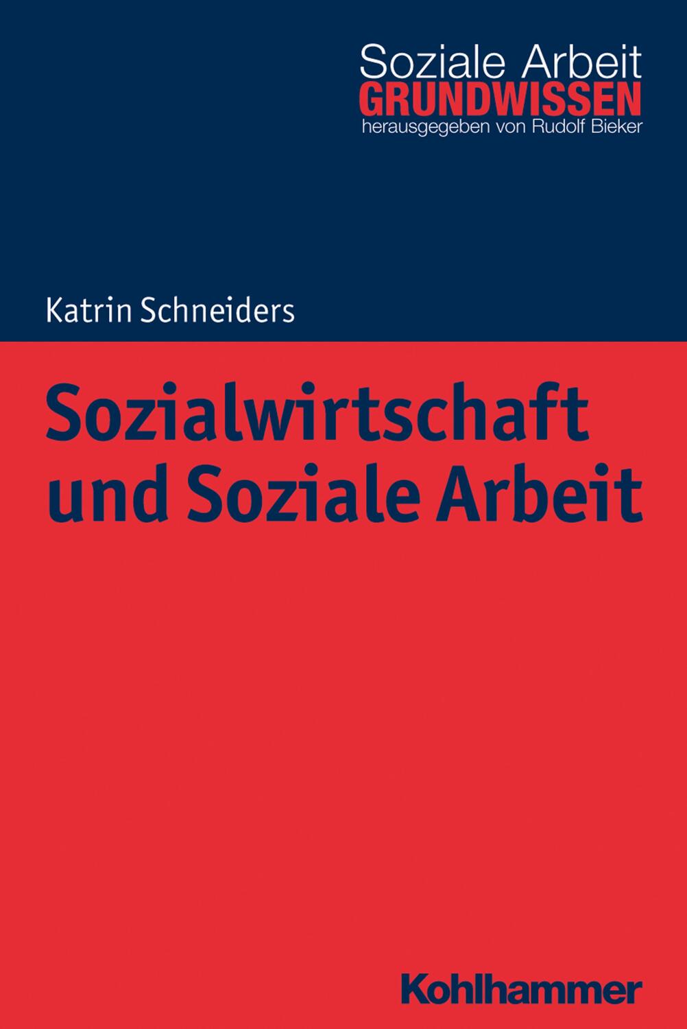 Cover: 9783170307667 | Sozialwirtschaft und Soziale Arbeit | Katrin Schneiders | Taschenbuch