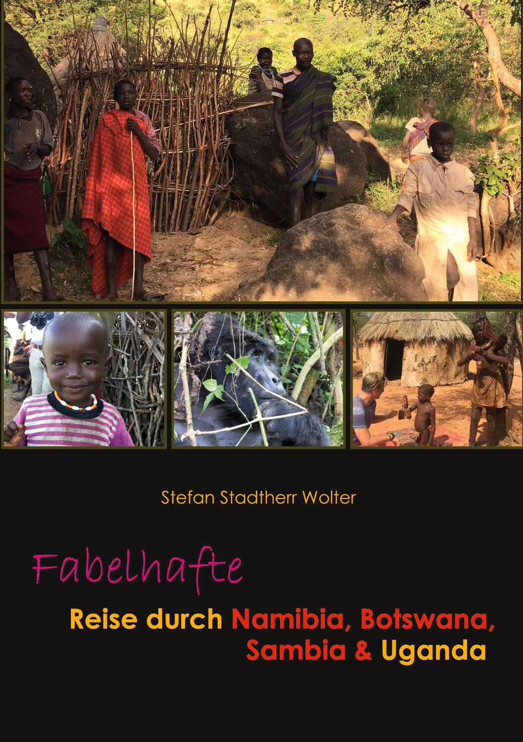 Cover: 9783756800902 | Fabelhafte Reise durch Namibia, Botswana, Sambia & Uganda | Wolter