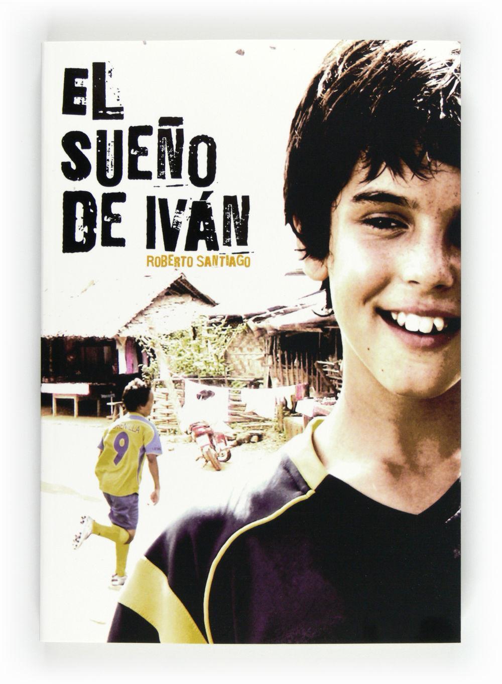 Cover: 9788467551150 | El sueño de Iván | Roberto Santiago | Taschenbuch | Spanisch | 2011
