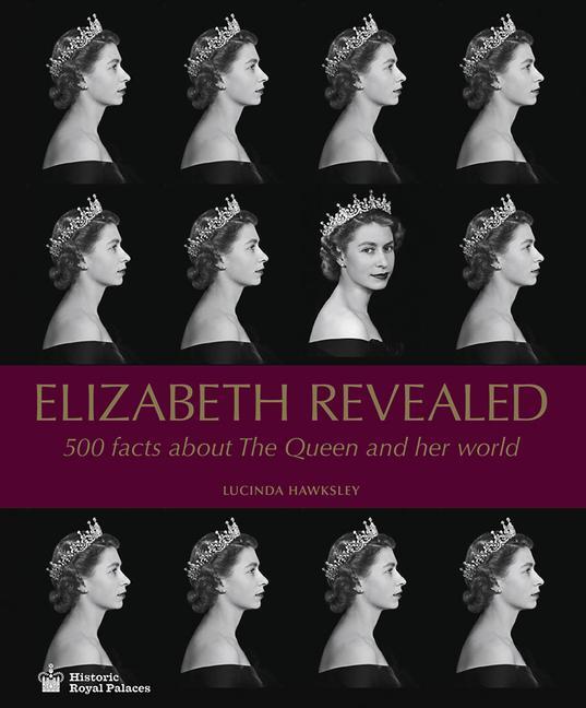 Cover: 9781785511813 | Elizabeth Revealed | 500 Facts about the Queen and Her World | Buch