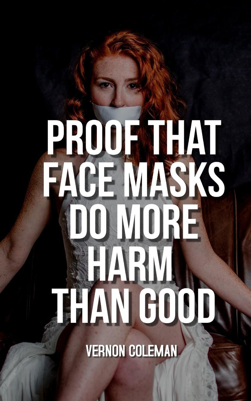 Cover: 9788793987562 | Proof That Face Masks Do More Harm Than Good | Vernon Coleman | Buch