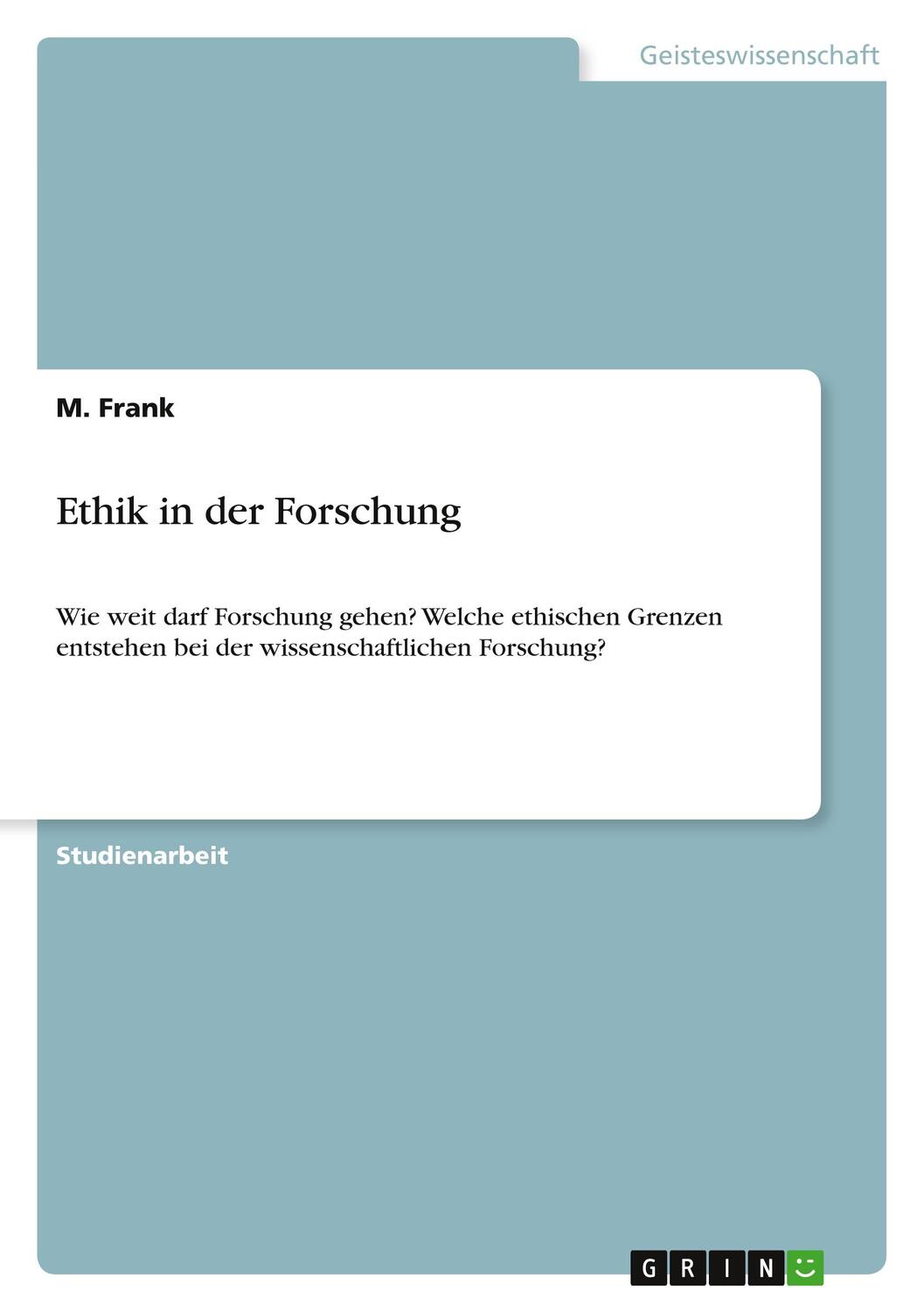 Cover: 9783346170972 | Ethik in der Forschung | M. Frank | Taschenbuch | Paperback | 28 S.