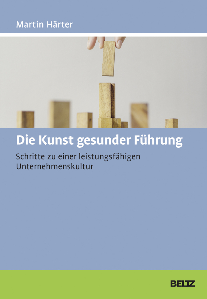 Cover: 9783407366368 | Die Kunst gesunder Führung | Martin Härter | Buch | 2017 | Beltz