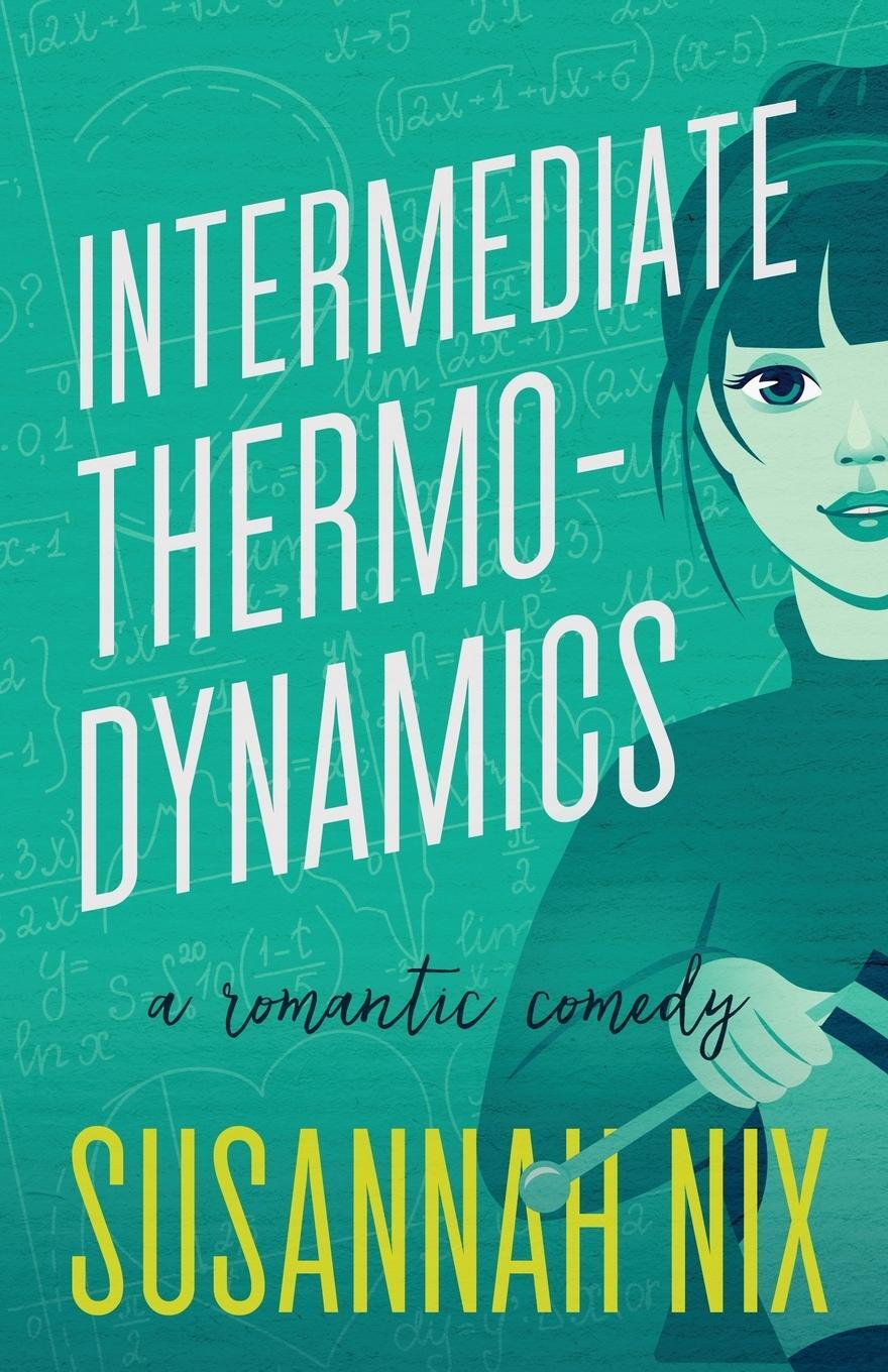 Cover: 9780999094815 | Intermediate Thermodynamics | A Romantic Comedy | Susannah Nix | Buch