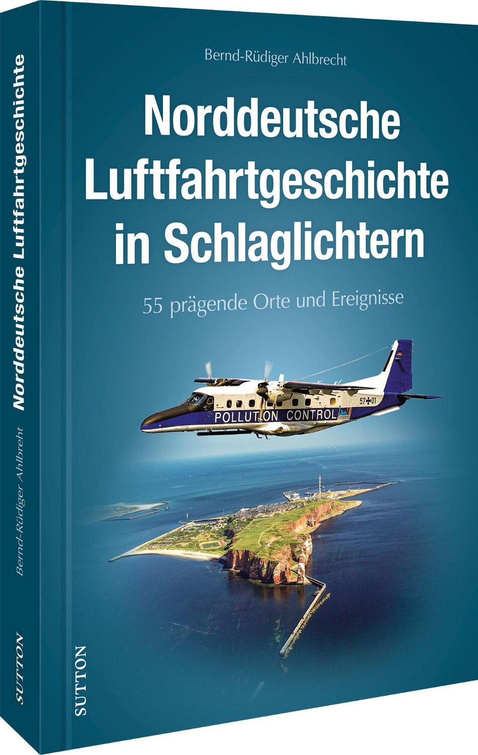 Cover: 9783963032912 | Norddeutsche Luftfahrtgeschichte in Schlaglichtern | Ahlbrecht | Buch