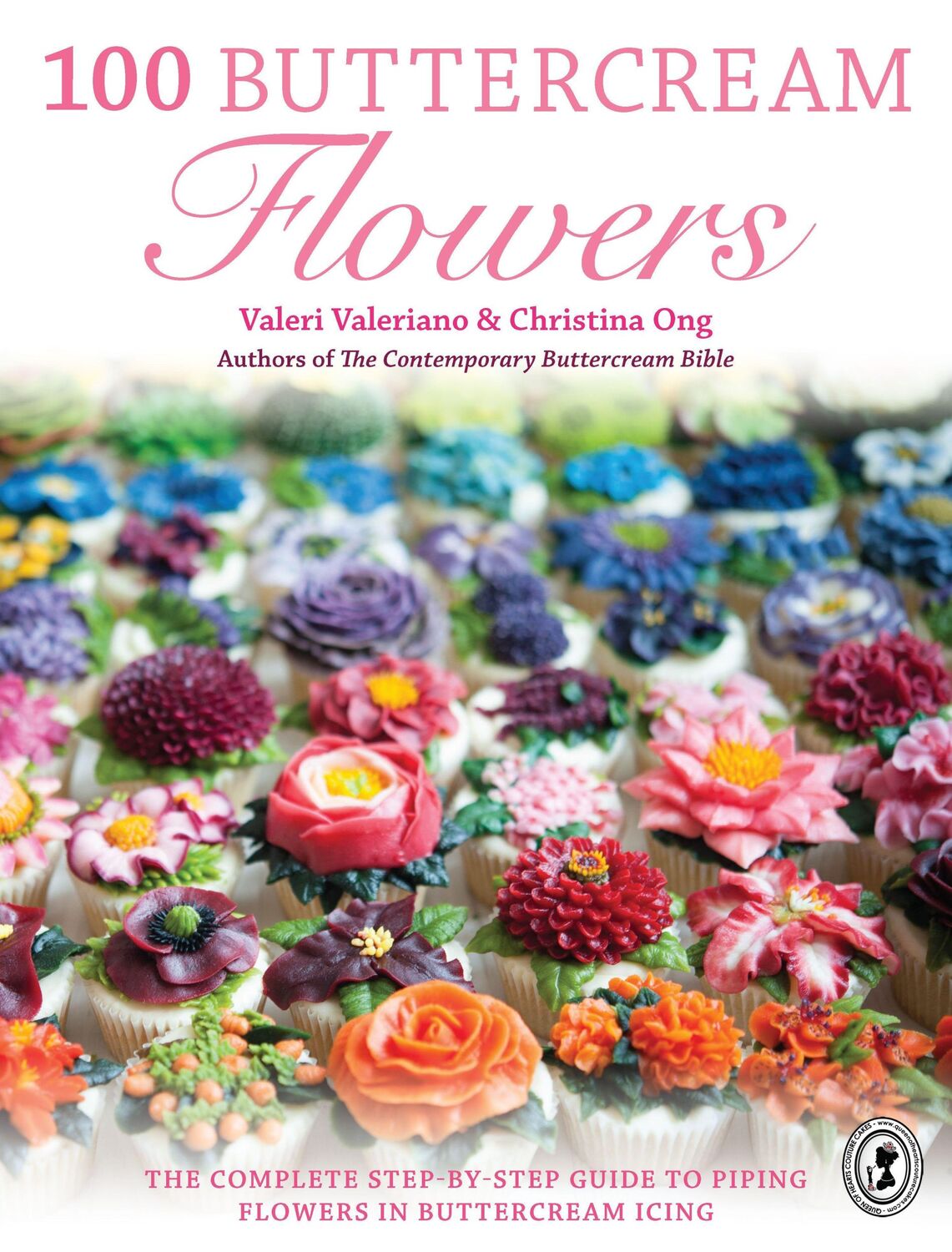 Cover: 9781446305744 | 100 Buttercream Flowers | Christina Ong (u. a.) | Taschenbuch | 2015