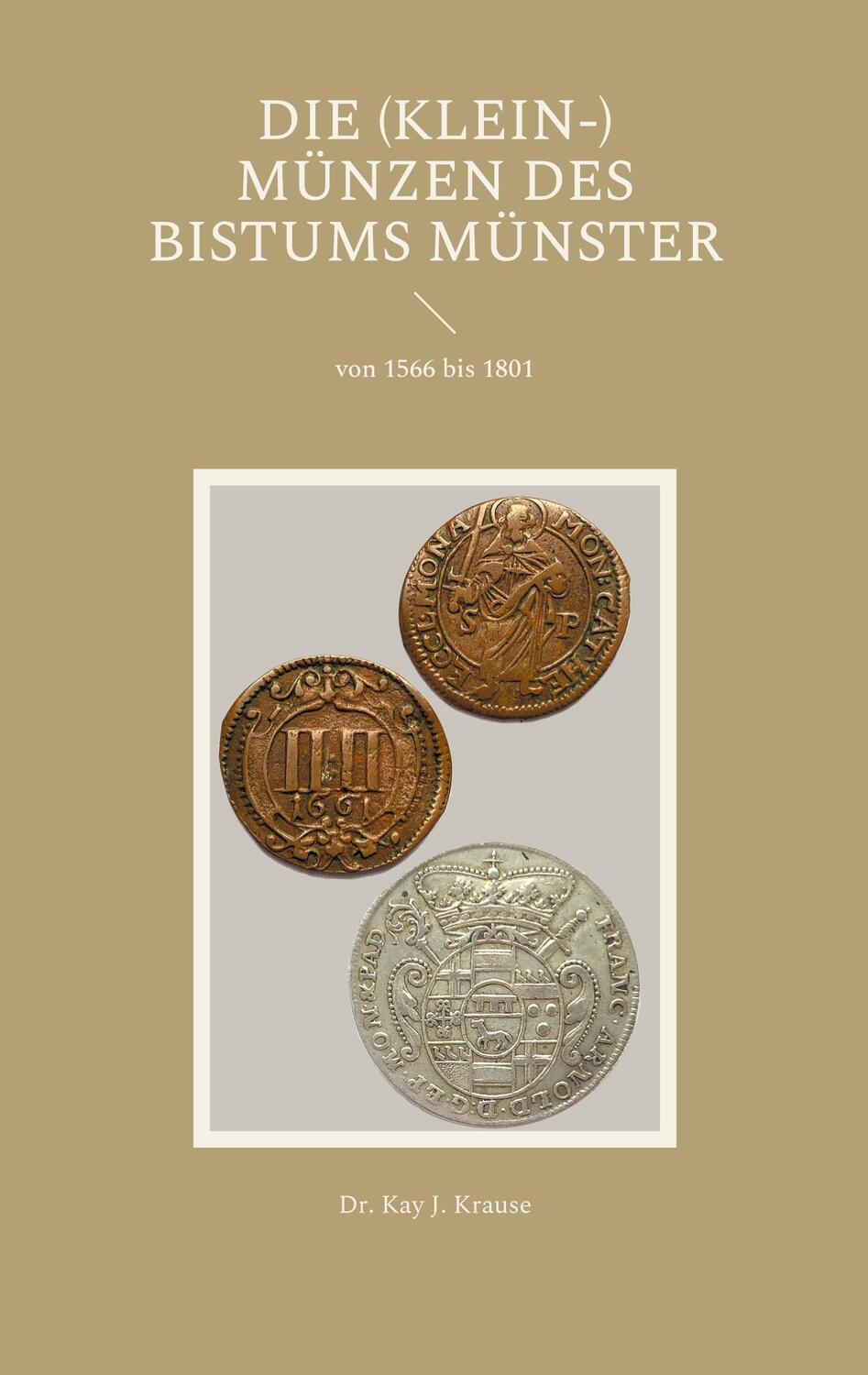 Cover: 9783755758211 | Die (Klein-) Münzen des Bistums Münster | von 1566 bis 1801 | Krause