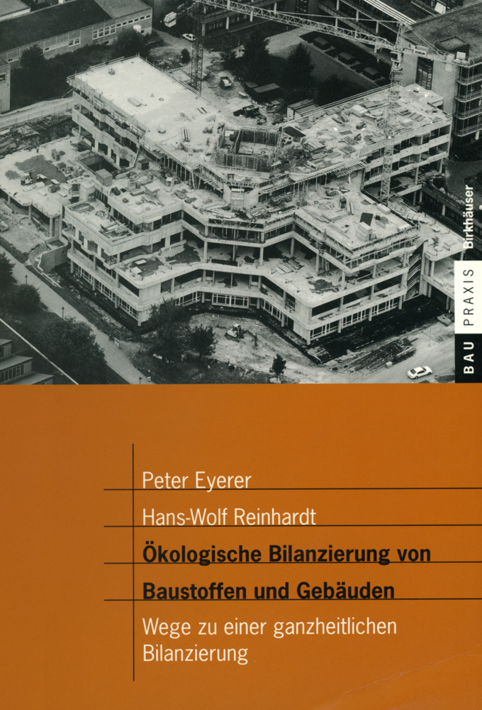 Cover: 9783764362072 | Ökologische Bilanzierung von Baustoffen und Gebäuden | Eyerer (u. a.)