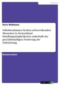 Cover: 9783346138644 | Selbstbestimmtes Sterben schwerstkranker Menschen in Deutschland....