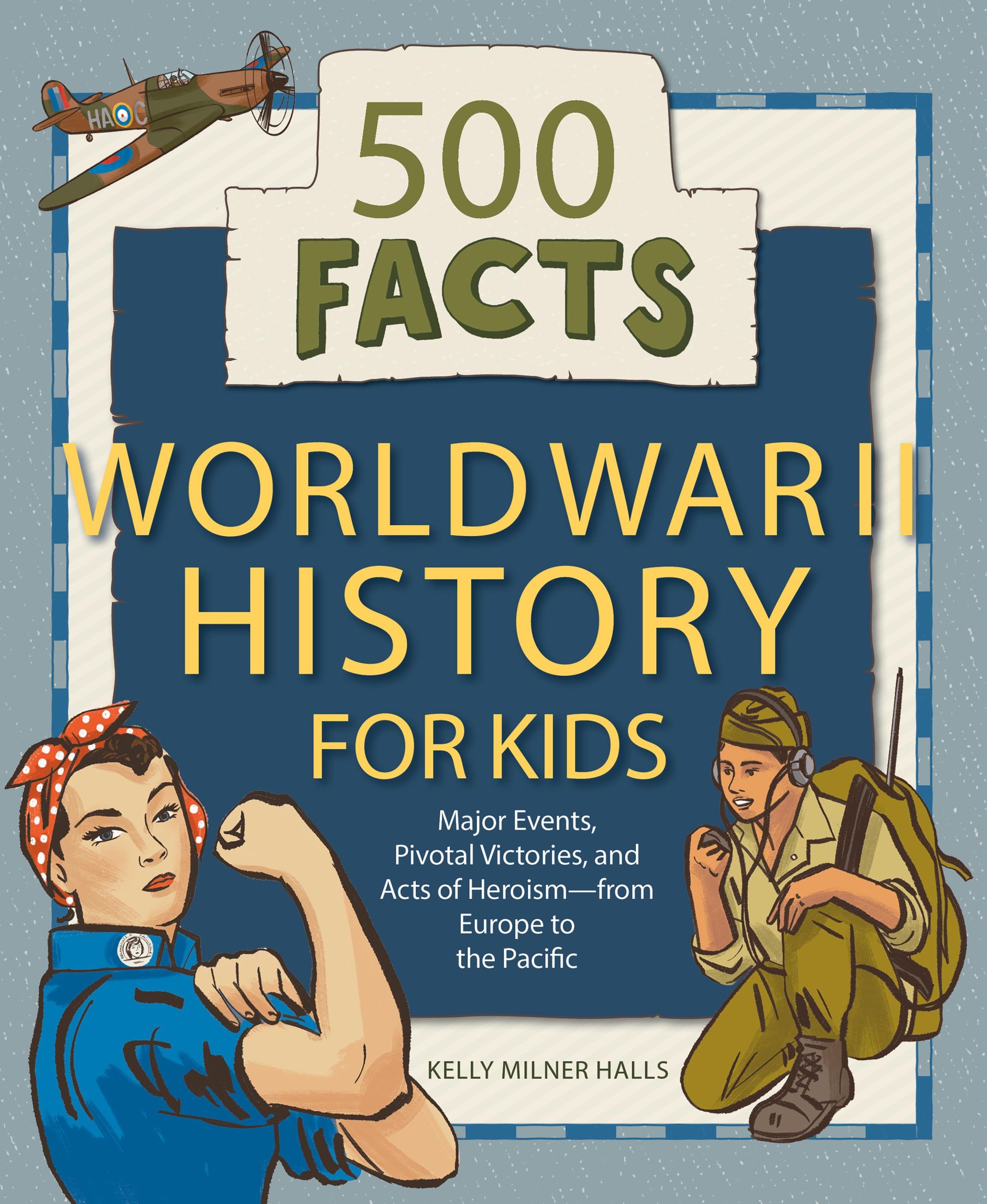 Cover: 9781648763762 | World War II History for Kids | 500 Facts | Kelly Milner Halls | Buch