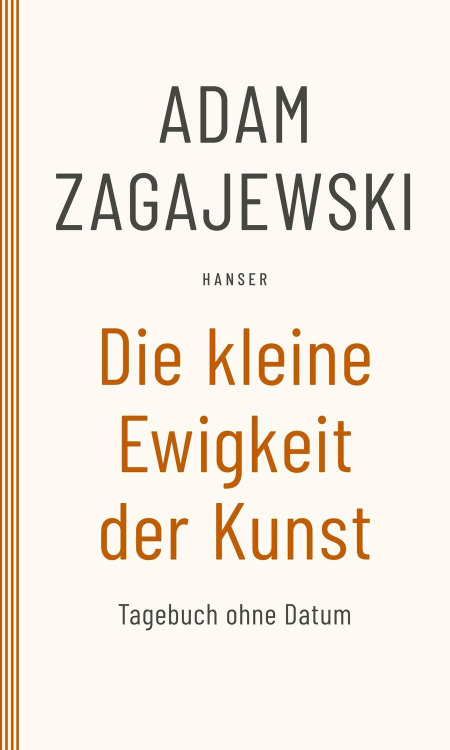 Cover: 9783446264755 | Die kleine Ewigkeit der Kunst | Adam Zagajewski | Taschenbuch | 2014