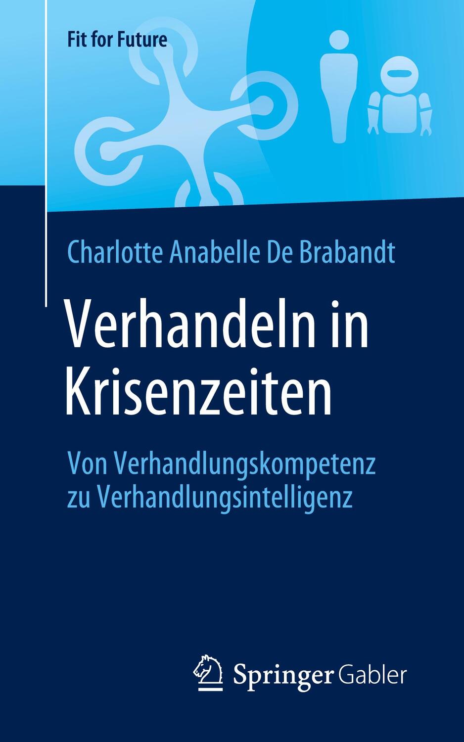 Cover: 9783658348380 | Verhandeln in Krisenzeiten | Charlotte Anabelle de Brabandt | Buch