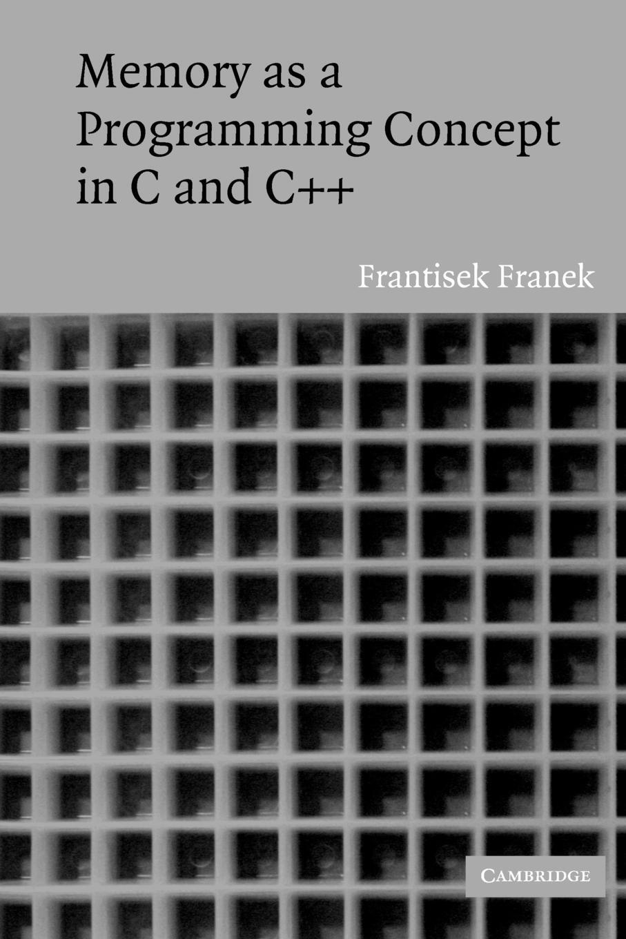 Cover: 9780521520430 | Memory as a Programming Concept in C and C++ | Franek (u. a.) | Buch