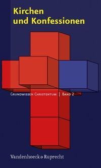 Cover: 9783525568507 | Kirchen und Konfessionen | Grundwissen Christentum 2 | Taschenbuch