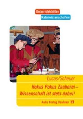 Cover: 9783761426296 | Hokus Pokus Zauberei - Wissenschaft ist stets dabei | Lucas (u. a.)