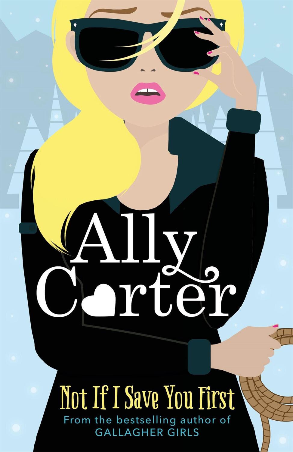 Cover: 9781408349090 | Not If I Save You First | Ally Carter | Taschenbuch | Englisch | 2018