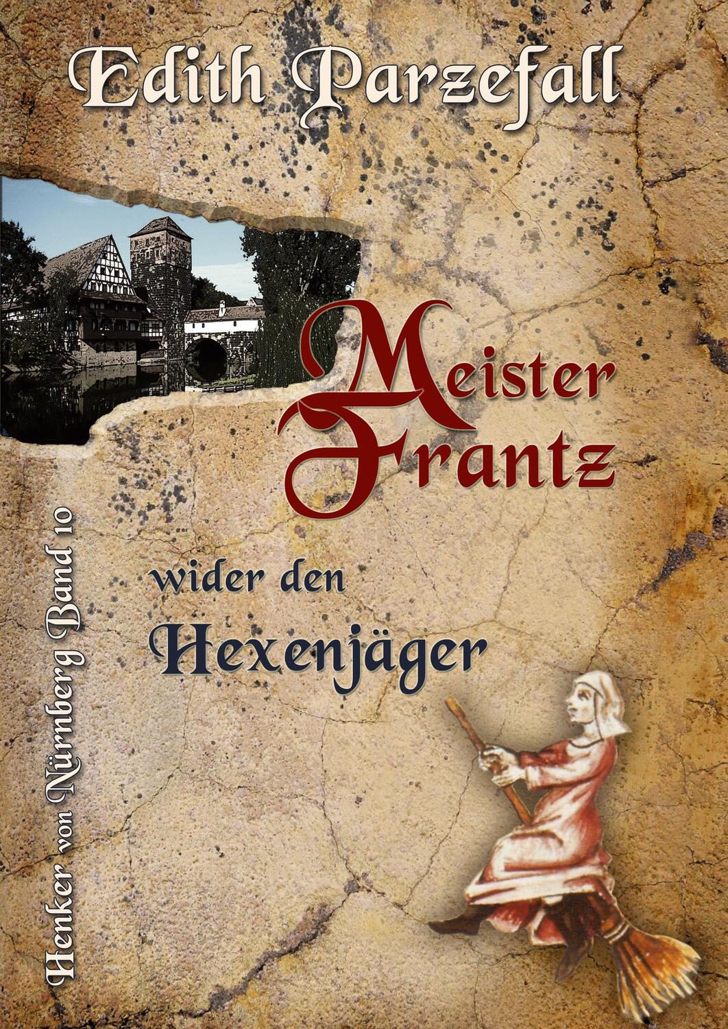 Cover: 9783750403802 | Meister Frantz wider den Hexenjäger | Edith Parzefall | Buch