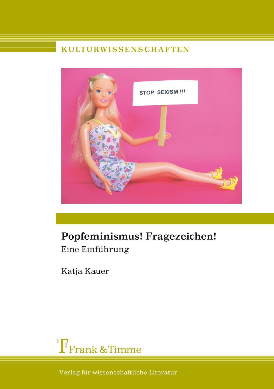 Cover: 9783865962454 | Popfeminismus! Fragezeichen! | Eine Einführung | Katja Kauer | Buch