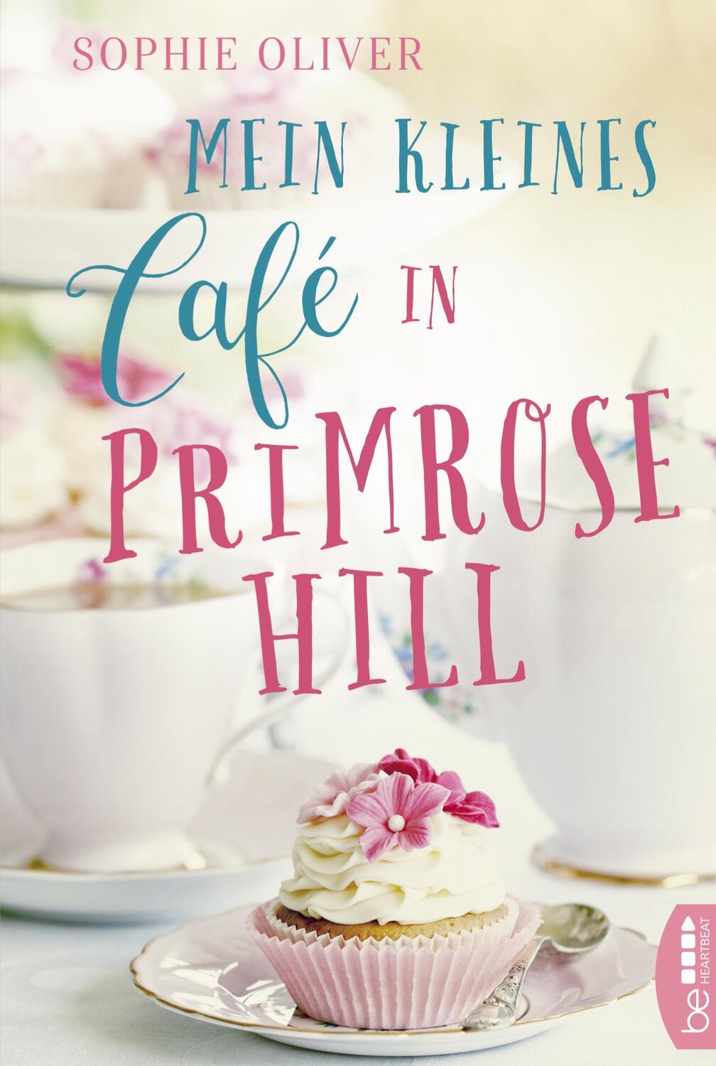 Cover: 9783741301087 | Mein kleines Café in Primrose Hill | Sophie Oliver | Taschenbuch