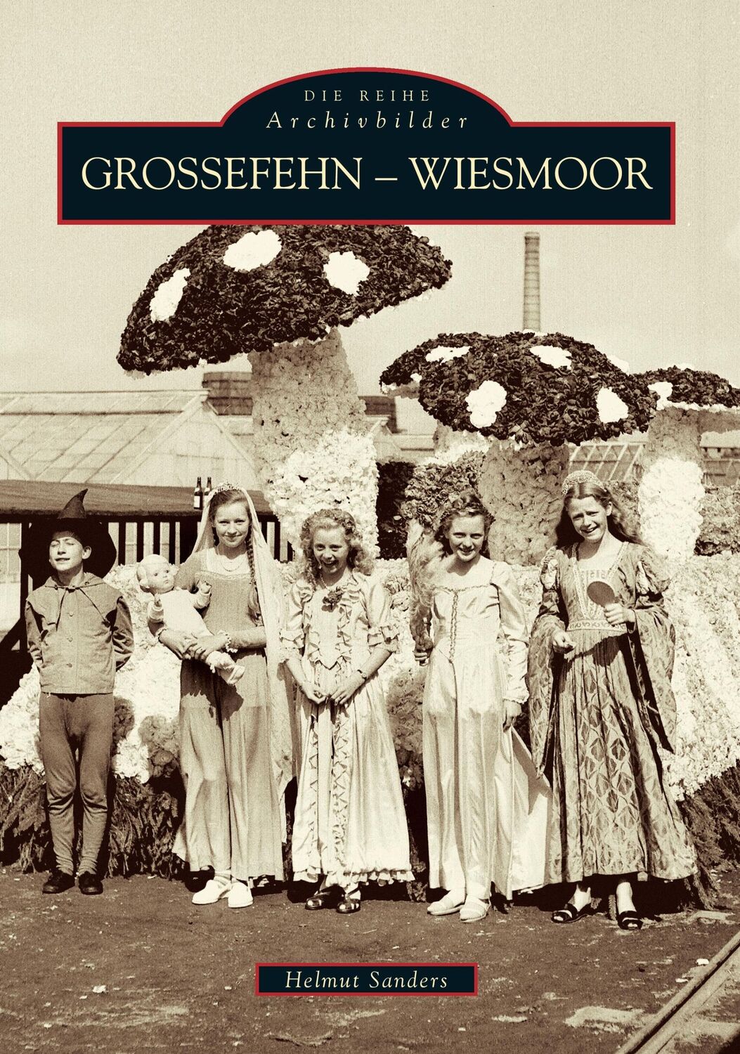 Cover: 9783897021624 | Grossefehn-Wiesmoor | Helmut Sanders | Taschenbuch | Paperback | 2016