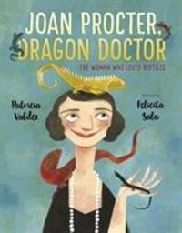 Cover: 9781783447411 | Joan Procter, Dragon Doctor | The Woman Who Loved Reptiles | Valdez