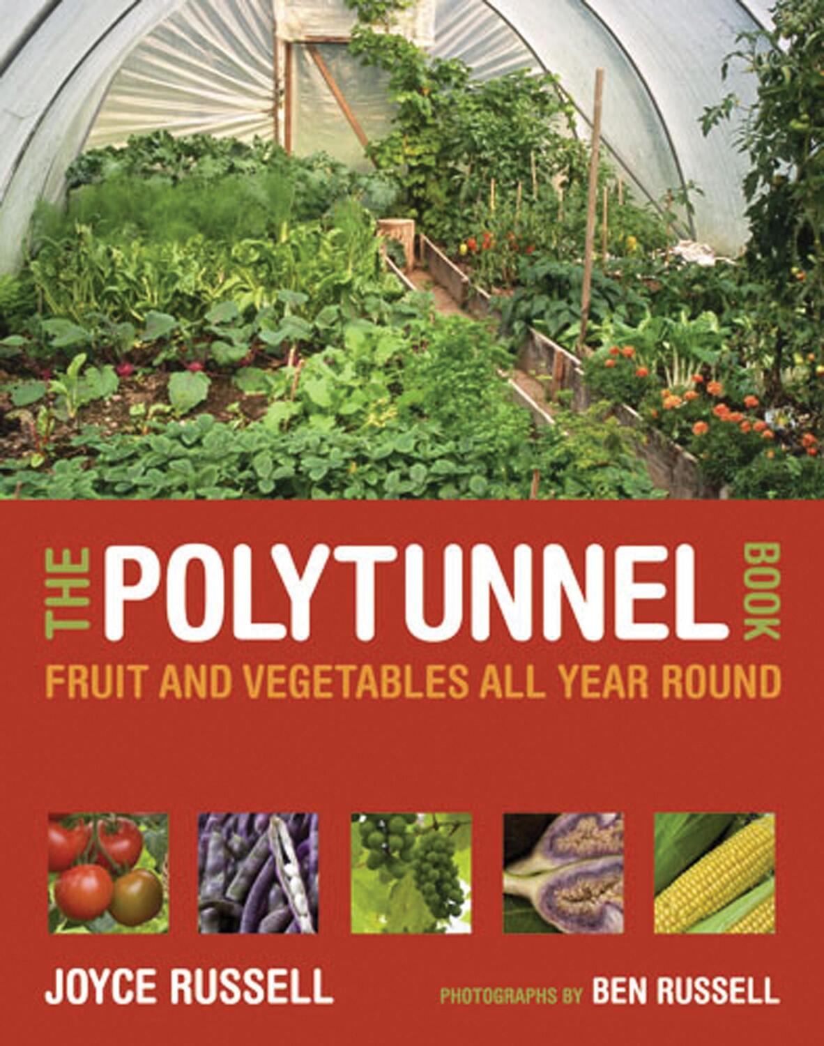 Cover: 9780711231702 | The Polytunnel Book | Fruit and Vegetables All Year Round | Russell