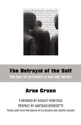Cover: 9780966990881 | The Betrayal of the Self: The Fear of Autonomy in Men and Women | Buch