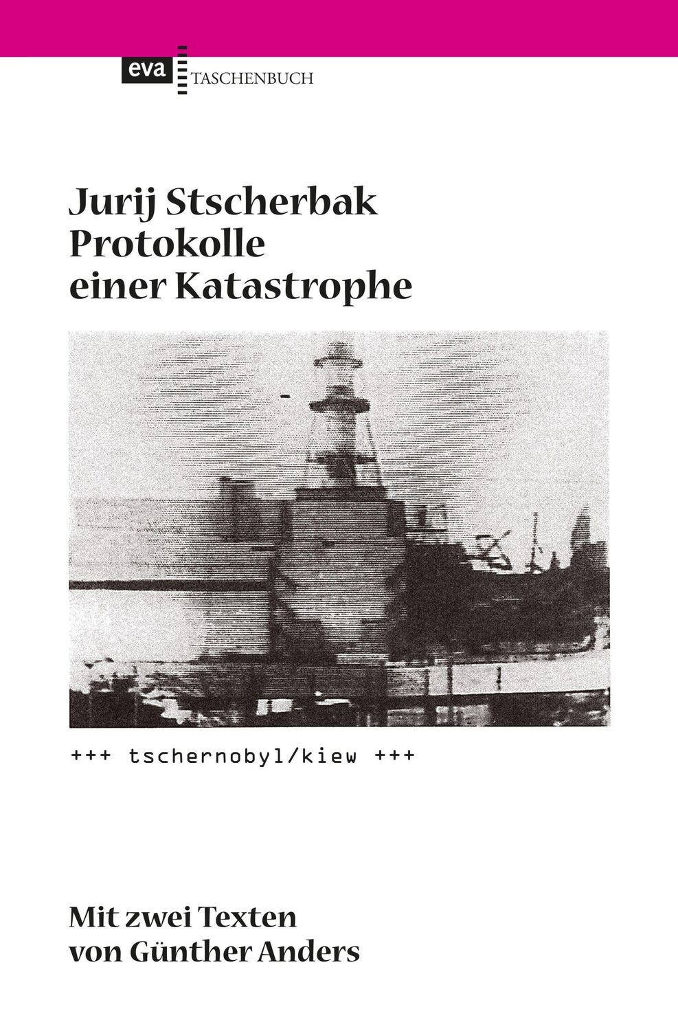 Cover: 9783863931483 | Protokolle einer Katastrophe. Tschernobyl/Kiew | Jurij Stscherbak