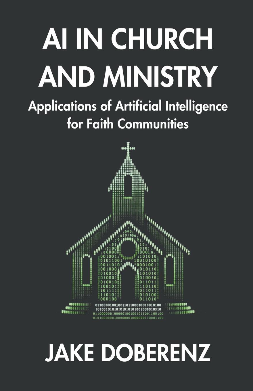 Cover: 9798224691012 | AI in Church and Ministry | Jake Doberenz | Taschenbuch | Paperback