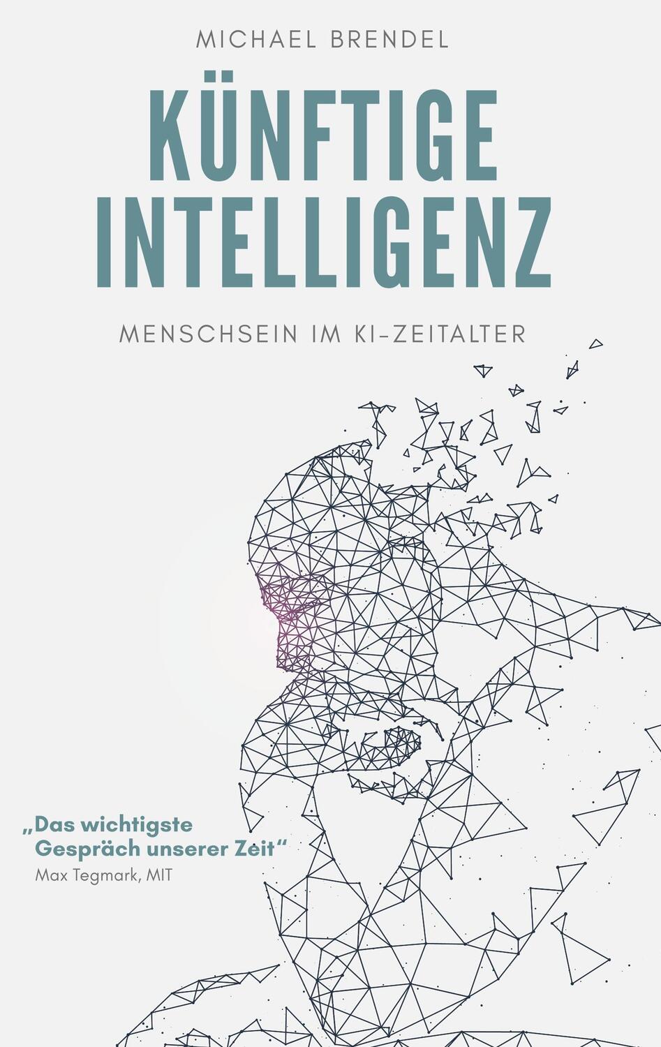 Cover: 9783748291978 | Künftige Intelligenz | Menschsein im KI-Zeitalter | Michael Brendel