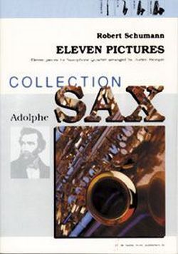 Cover: 9790035080016 | Eleven Pictures | Eleven Pieces for Saxophone Quartet | Schumann