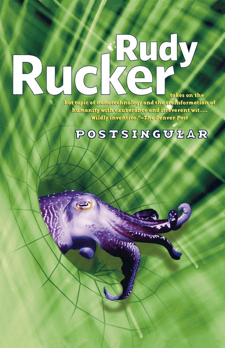Cover: 9780765318725 | Postsingular | Rudy Rucker | Taschenbuch | Paperback | Englisch | 2009