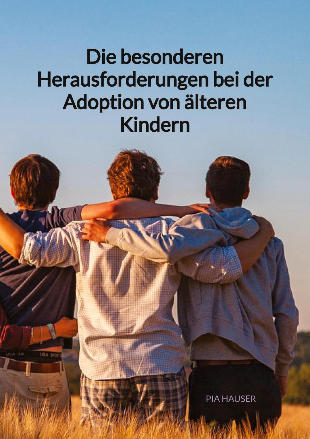 Cover: 9783347946613 | Die besonderen Herausforderungen bei der Adoption von älteren Kindern