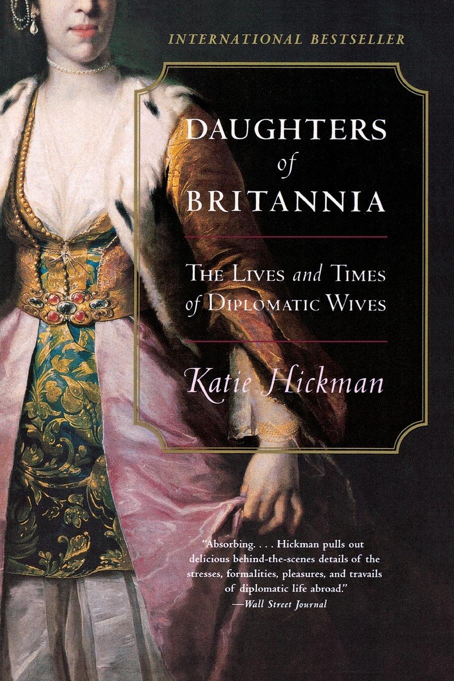 Cover: 9780060934231 | Daughters of Britannia | The Lives and Times of Diplomatic Wives